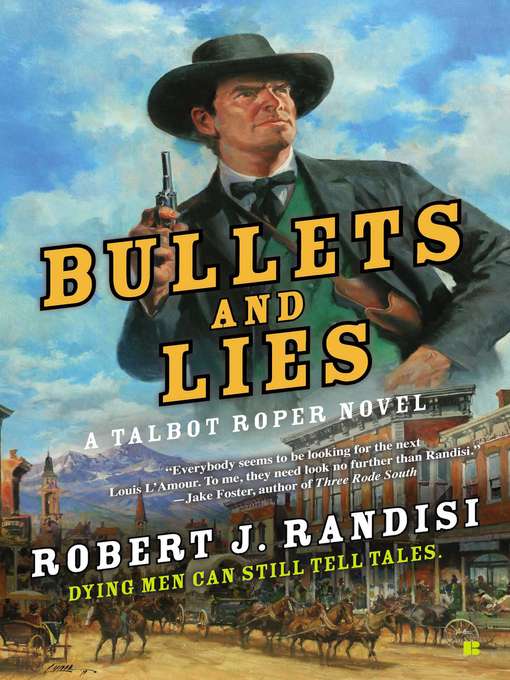 Title details for Bullets and Lies by Robert J. Randisi - Available